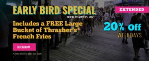 Includes a FREE Large Bucket of Thrasher's® French Fries | BOOK NOW